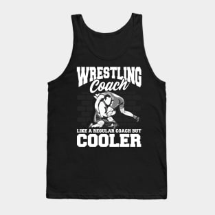 Wrestling Coach: Like a Regular Coach But Cooler Tank Top